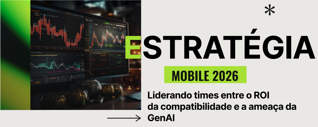 Estratégia Mobile 2026: Liderando entre o ROI da Compatibilidade e a Ameaça da GenAI